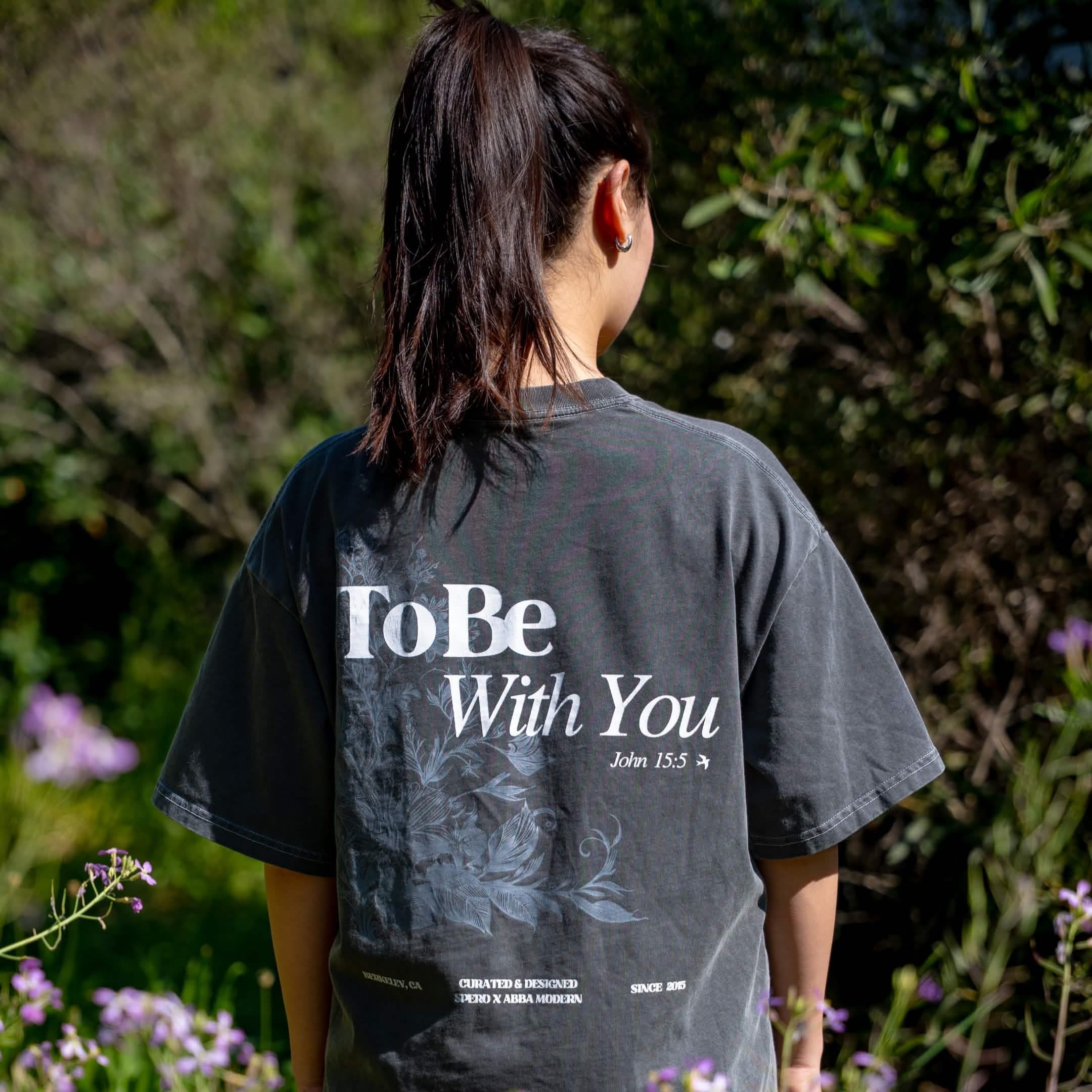 To Be With You T-Shirt